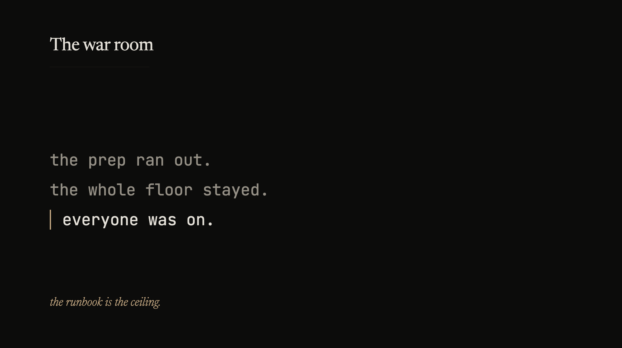 The prep runs out. The whole floor becomes the war room.