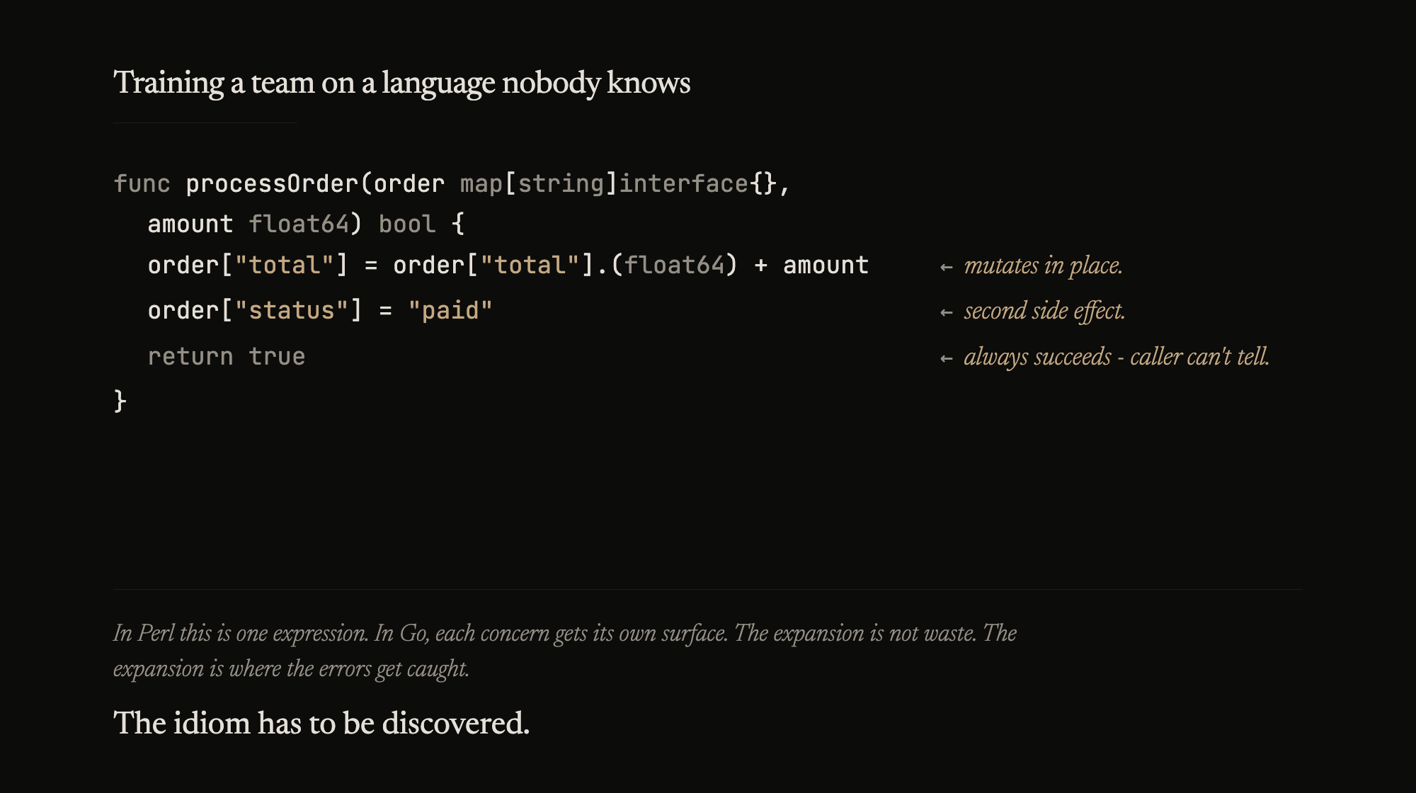 A Go function shaped by Perl instincts - mutates in place, does two things, always succeeds. Each annotation names the pattern. In Go, each concern gets its own surface. The expansion is where the errors get caught.